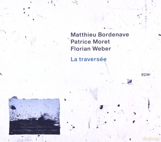 Matthieu Bordenave: La Traversee [CD]