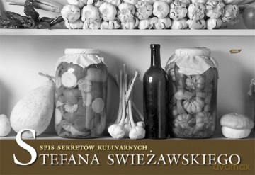 Spis sekretów kulinarnych Stefana Świeżawskiego [KSIĄŻKA]