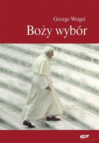 Boży wybór - George Weigel [KSIĄŻKA]