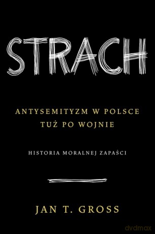 Strach - Jan Tomasz Gross [KSIĄŻKA]