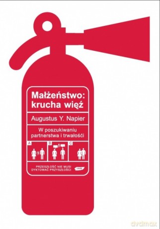 Małżeństwo: krucha więź - Augustus Y. Napier [KSIĄŻKA]