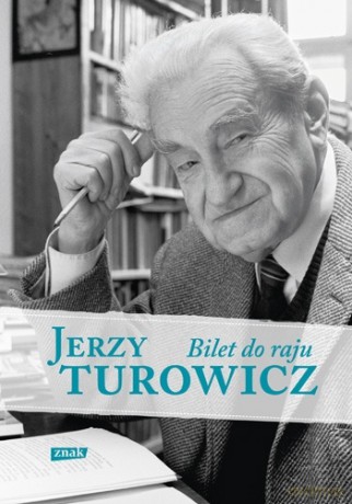Bilet do raju - Jerzy Turowicz [KSIĄŻKA]