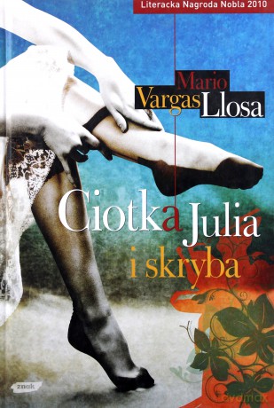 Ciotka Julia i skryba - Mario Vargas Llosa [KSIĄŻKA]