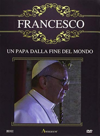 Francesco - Un Papa Dalla Fine Del Mondo [DVD]