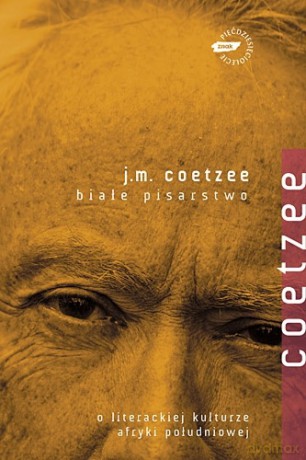 Białe pisarstwo - John Maxwell Coetzee [KSIĄŻKA]