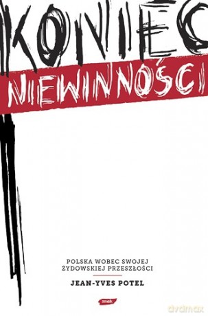 Koniec niewinności - Potel Jean-Yves [KSIĄŻKA]