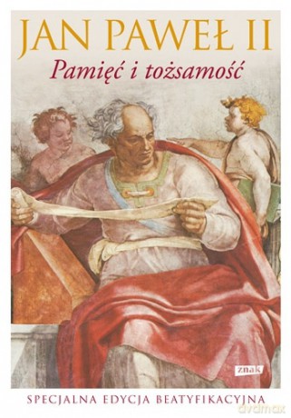 Pamięć i tożsamość -  Jan Paweł II [KSIĄŻKA]