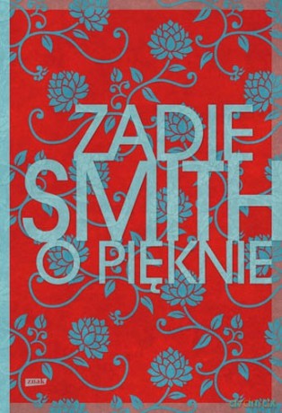 O pięknie - Zadie Smith [KSIĄŻKA]