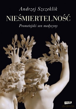 Nieśmiertelność - Andrzej Szczeklik [KSIĄŻKA]
