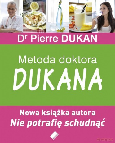 Metoda Doktora Dukana - Pierre Dukan [KSIĄŻKA]