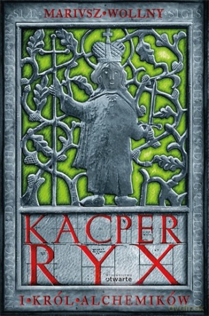 Kacper Ryx i król alchemików - Mariusz Wollny [KSIĄŻKA]