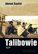 Talibowie - Ahmed Rashid, Ahmed Rashid, Ahmed Rashid [KSIĄŻKA]