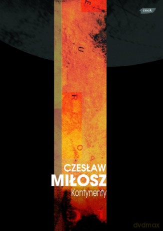 Kontynenty - Czesław Miłosz [KSIĄŻKA]