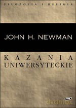 Kazania uniwersyteckie - John Henry Newman [KSIĄŻKA]