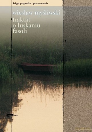 Traktat o łuskaniu fasoli - Wiesław Myśliwski [KSIĄŻKA]