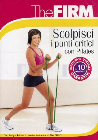 The Firm - Scolpisci I Punti Critici Con Pilates [DVD]