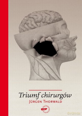 Triumf chirurgów - Jürgen Thorwald [KSIĄŻKA]