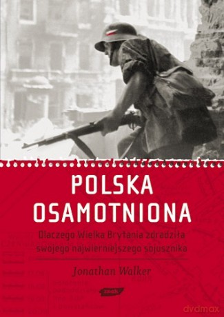 Polska osamotniona - Jonathan Walker [KSIĄŻKA]