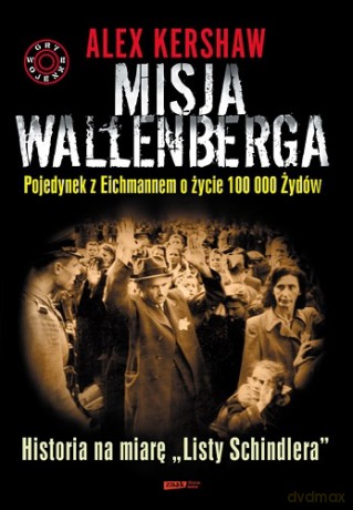 Misja Wallenberga - Alex Kershaw [KSIĄŻKA]
