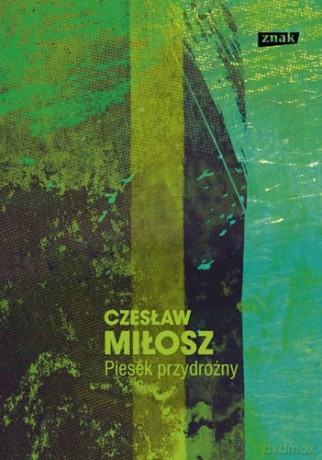 Piesek przydrożny - Czesław Miłosz [KSIĄŻKA]