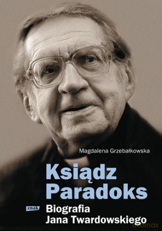 Ksiądz Paradoks - Magdalena Grzebałkowska  [KSIĄŻKA]