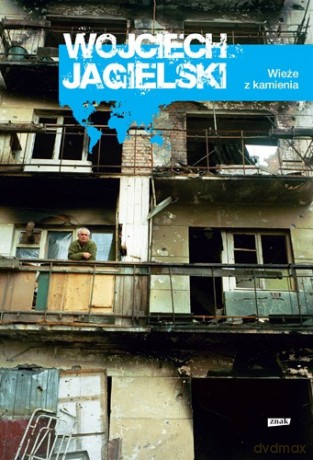Wieże z kamienia - Wojciech Jagielski [KSIĄŻKA]