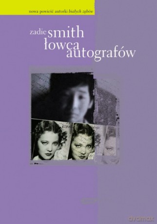 Łowca autografów - Zadie Smith [KSIĄŻKA]