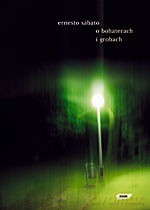 O bohaterach i grobach - Ernesto Sábato [KSIĄŻKA]