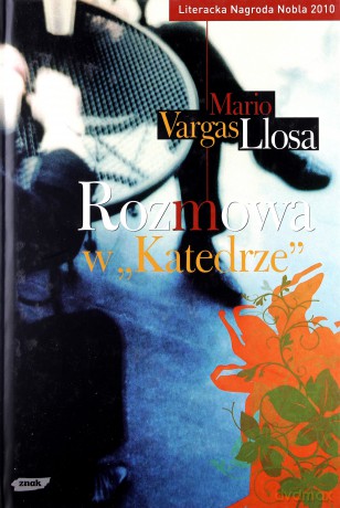 Rozmowa w "Katedrze" - Mario Vargas Llosa [KSIĄŻKA]