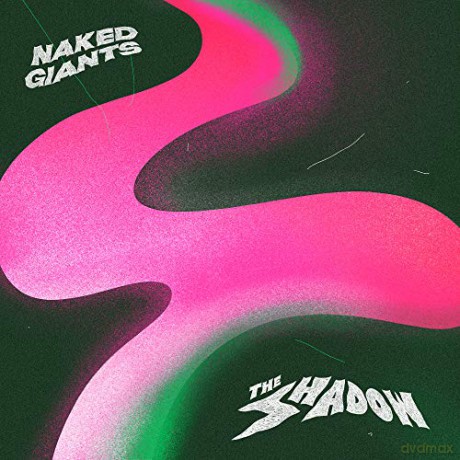 Naked Giants: The Shadow [CD]