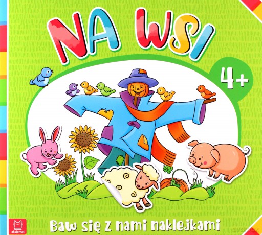Baw się z nami naklejkami. Na wsi 4+ - Agnieszka Bator [KSIĄŻKA]