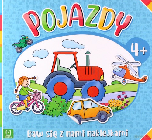 Baw się z nami naklejkami. Pojazdy 4+ - Agnieszka Bator [KSIĄŻKA]