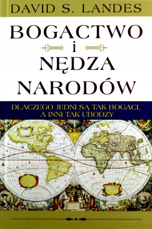 Bogactwo i nędza narodów - S. Landes David [KSIĄŻKA]
