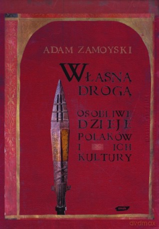 Własną drogą - Adam Zamoyski [KSIĄŻKA]