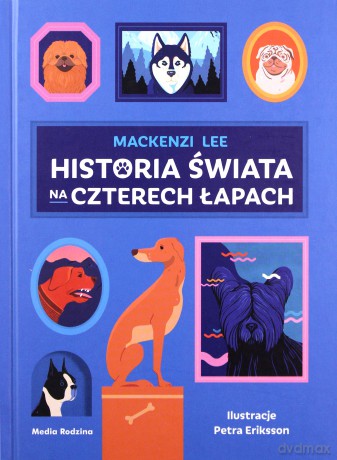 Historia świata na czterech łapach - Mackenzi Lee [KSIĄŻKA]