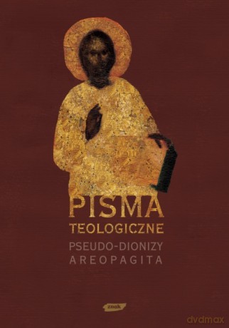 Pisma teologiczne - Pseudo-Dionizy Areopagita [KSIĄŻKA]