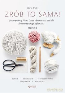 Krafting. Kreatywne DIY dla każdego - Marta Tręda [KSIĄŻKA]