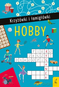 Krzyżówki i łamigłówki. Hobby [KSIĄŻKA]