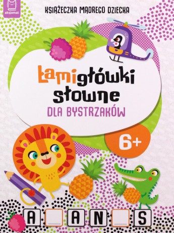 Książeczka mądrego dziecka. Łamigłówki słowne dla bystrzaków [KSIĄŻKA]