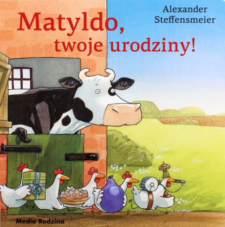 Matyldo, twoje urodziny! - Alexander Steffensmeier [KSIĄŻKA]