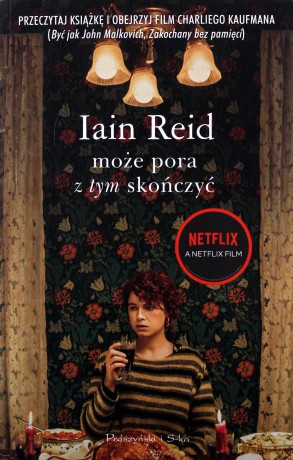 Może pora z tym skończyć - Iain Reid [KSIĄŻKA]