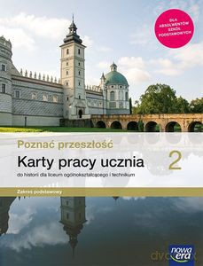 Nowe historia poznać przeszłość era karty pracy 2 liceum i technikum zakres podstawowy - Katarzyna Panimasz [KSIĄŻKA]
