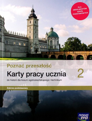 Nowe historia poznać przeszłość era karty pracy 2 liceum i technikum zakres podstawowy - Katarzyna Panimasz [KSIĄŻKA]