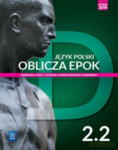 Nowe język polski. Oblicza epok, podręcznik 2 część 2 liceum i technikum zakres podstawowy i rozszerzony [KSIĄŻKA]