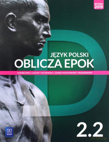 Nowe język polski. Oblicza epok, podręcznik 2 część 2 liceum i technikum zakres podstawowy i rozszerzony [KSIĄŻKA]