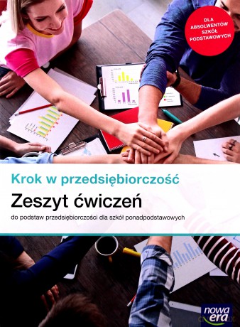 Nowe podstawy przedsiębiorczości krok w przedsiębiorczość era ćwiczenia liceum i technikum - Aneta Depczyńska, Joanna Kozub [KSIĄŻKA]