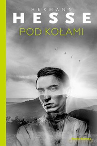 Pod kołami - Hermann Hesse [KSIĄŻKA]