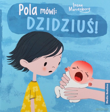 Pola mówi: DZIDZIUŚ! - Irene Marienborg [KSIĄŻKA]