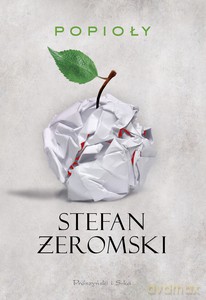 Popioły - Stefan Żeromski [KSIĄŻKA]