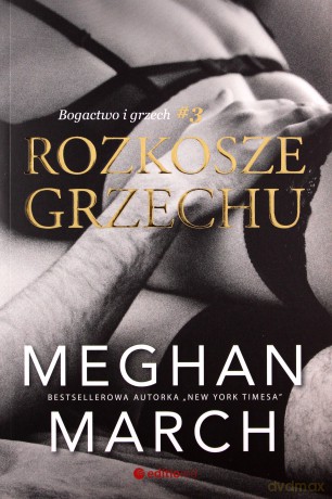 Rozkosze grzechu. Bogactwo i grzech (Tom 3) - March Meghan [KSIĄŻKA]